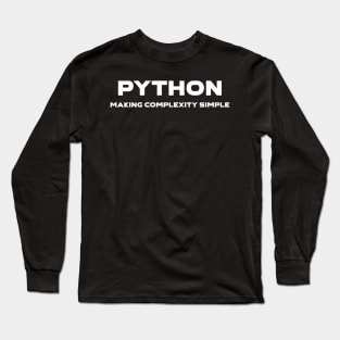 Python Making Complexity Simple Programming Long Sleeve T-Shirt
